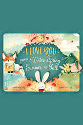 I Love You Through Winter, Spring, Summer, and Fall