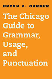 The Chicago Guide to Grammar, Usage, and Punctuation