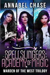 Spellslingers Academy of Magic: Warden of the West Trilogy