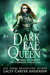 Dark Fae Queen: Royal Fae Academy Complete Collection