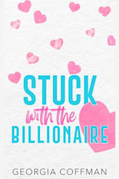 Stuck with the Billionaire