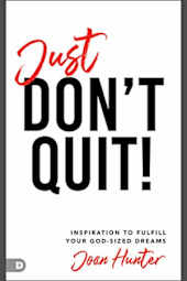Just Don't Quit!