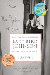 Lady Bird Johnson: Hiding in Plain Sight