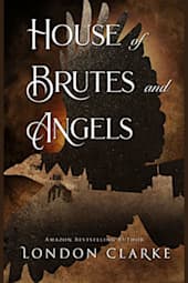 House of Brutes and Angels