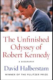 The Unfinished Odyssey of Robert Kennedy