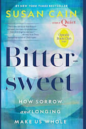 Bittersweet: How Sorrow and Longing Make Us Whole