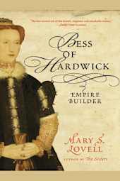 Bess of Hardwick: Empire Builder