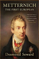 Metternich: The First European