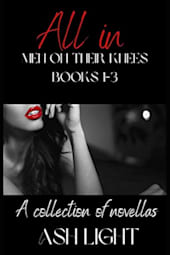All In: Men on Their Knees Books 1–3