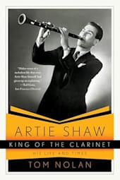 Artie Shaw: King of the Clarinet