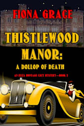 Thistlewood Manor: A Dollop of Death