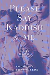 Please Say Kaddish for Me