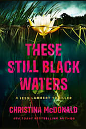 These Still Black Waters