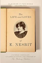 The Life and Loves of E. Nesbit