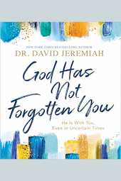 God Has Not Forgotten You
