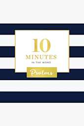 10 Minutes in the Word: Psalms