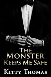The Monster Keeps Me Safe