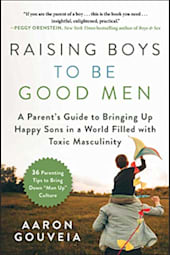 Raising Boys to Be Good Men