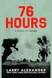 76 Hours: A Novel of Tarawa