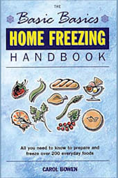 The Basic Basics Home Freezing Handbook
