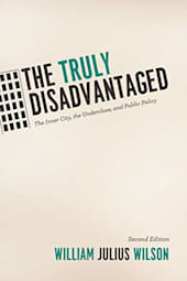 The Truly Disadvantaged