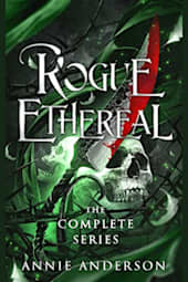 Rogue Ethereal: The Complete Series
