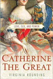 Catherine the Great: Love, Sex, and Power