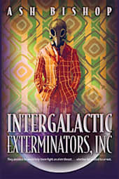 Intergalactic Exterminators, Inc