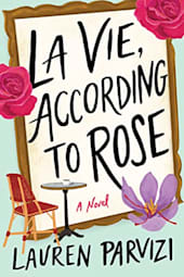 La Vie, According to Rose