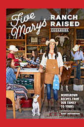 Five Marys Ranch Raised Cookbook