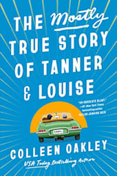 The Mostly True Story of Tanner & Louise