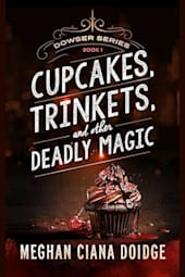 Cupcakes, Trinkets, and Other Deadly Magic