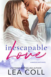 Inescapable Love: Grumpy Meets Sunshine Single Mom Small Town Romance (Mountain Haven Series Book 5)