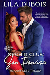 Orchid Club San Francisco: The Complete Trilogy