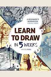 Learn to Draw in 5 Weeks