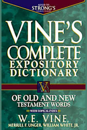 Vine's Complete Expository Dictionary of Old and New Testament Words