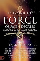 Releasing the Force of Faith Decrees