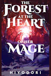 The Forest at the Heart of Her Mage