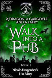 A Dragon, a Gargoyle, and a Faery Walk into a Pub