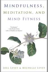 Mindfulness, Meditation, and Mind Fitness