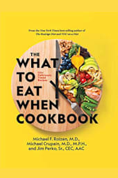 The What to Eat When Cookbook
