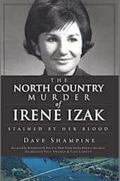 The North Country Murder of Irene Izak