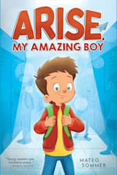Arise, My Amazing Boy