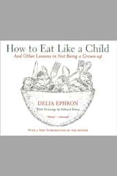 How to Eat Like a Child