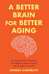 A Better Brain for Better Aging