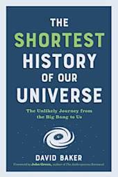 The Shortest History of Our Universe