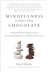 Mindfulness Is Better Than Chocolate