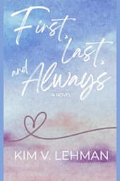 First, Last, and Always