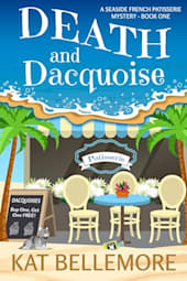 Death and Dacquoise (A Seaside French Patisserie Mystery Book 1)