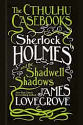 Sherlock Holmes and the Shadwell Shadows